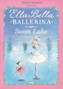 Ella Bella Ballerina and Swan lake